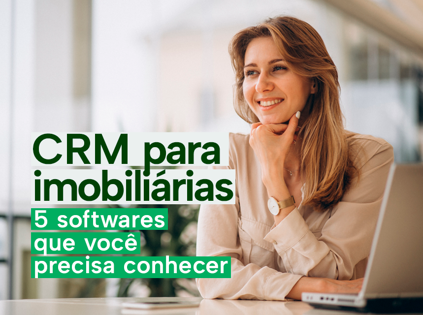 imagem CRM para imobiliárias: 5 softwares que você precisa conhecer