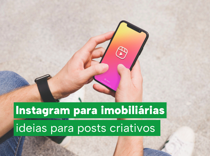 imagem Instagram para imobiliárias: 10 ideias de posts criativos