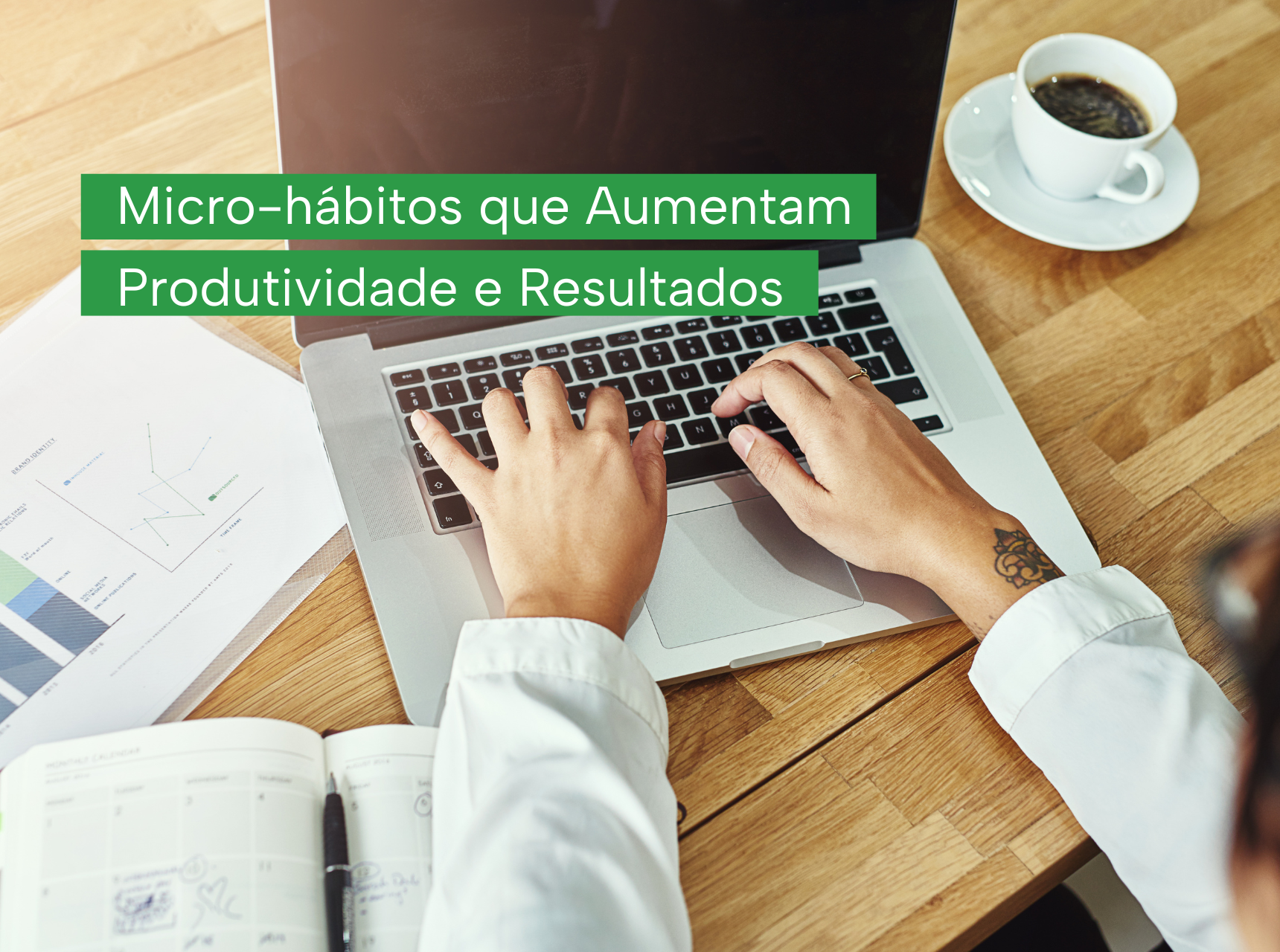 imagem Micro-hábitos que Aumentam Produtividade e Resultados