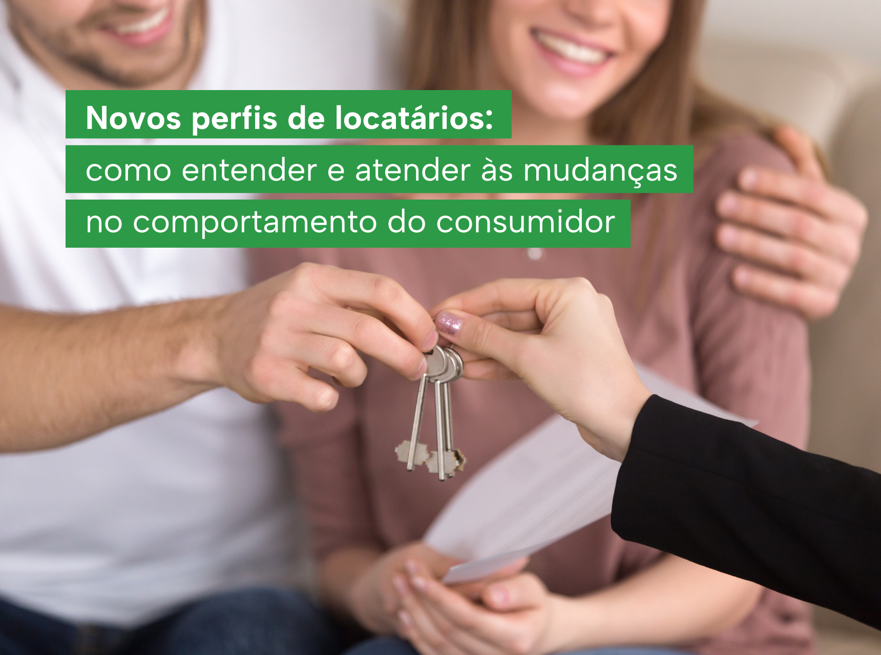 imagem Novos perfis de locatários: como entender e atender às mudanças no comportamento do consumidor