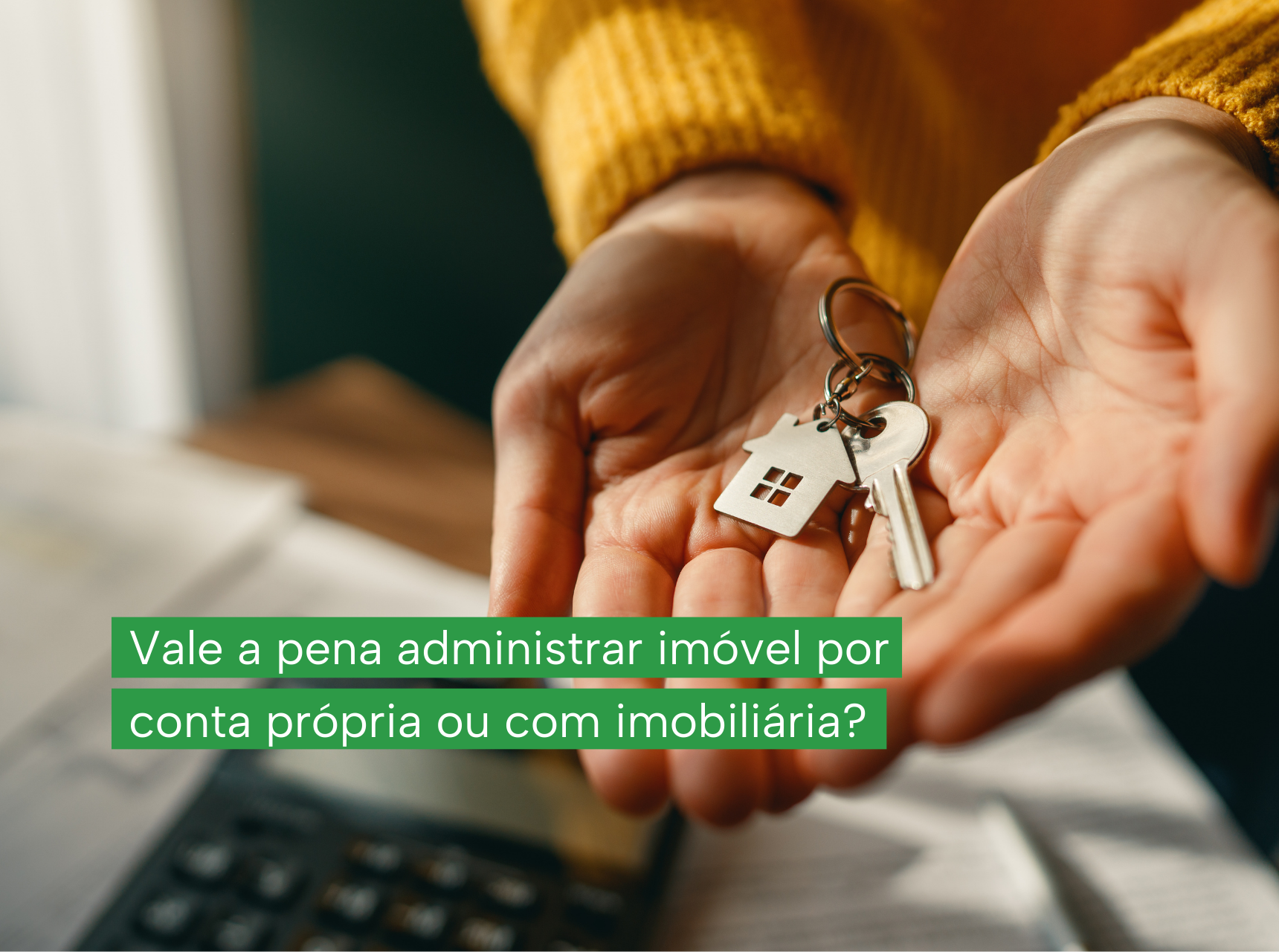 imagem Vale a pena administrar imóvel por conta própria ou com imobiliária?