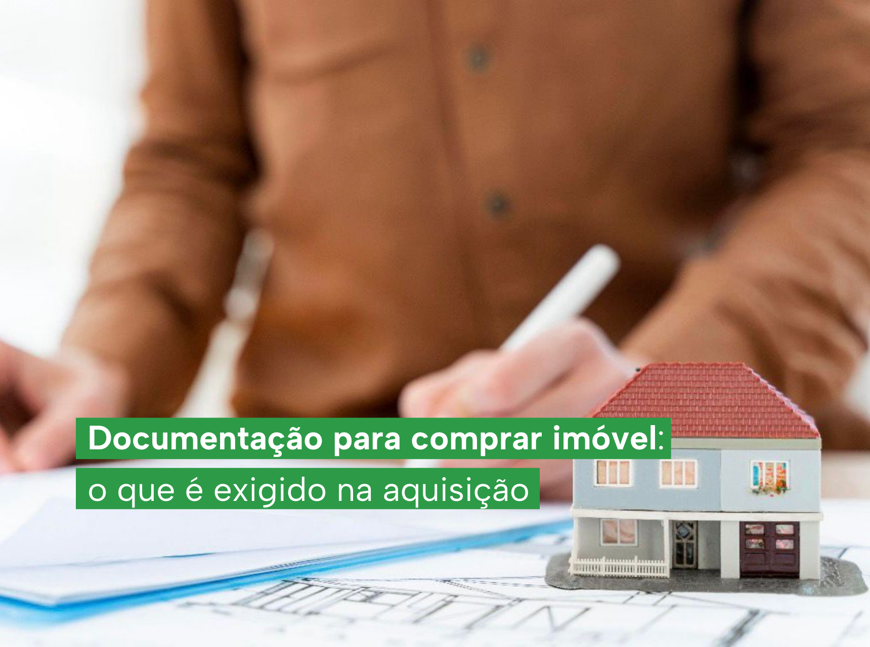 imagem Documentação para comprar imóvel: o que é exigido na aquisição